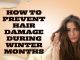 How to Prevent Hair Damage During Winter Months